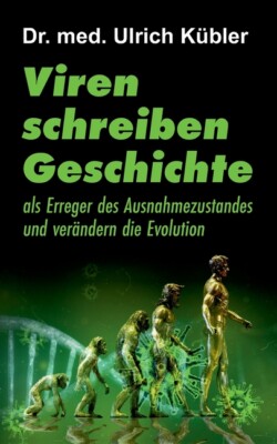 Viren Schreiben Geschichte: Als Erreger Des Ausnahmezustandes Und Ver?Ndern...