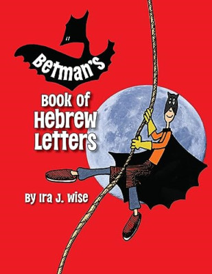 Betman's Book of Hebrew Letters - Paperback NEW Ira J. Wise 1991-05