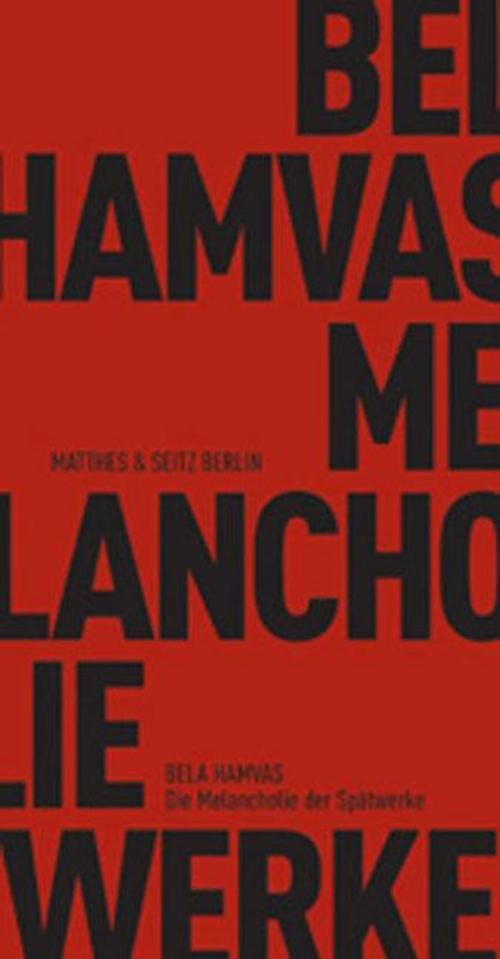 Thumbnail - Bela Hamvas / Die Melancholie Der Spätwerke9783882217193