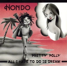 Hondo - I Have To Do Is Dream / Pretty Polly, 7", (Vinyl)