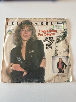 Single Leif Garrett - I Was Made For Dancing / Living Without Your Love 7 Single