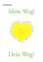 Arnd Raeder | Mein Weg! Dein Weg? | Taschenbuch | Deutsch (2010) | 72 S.