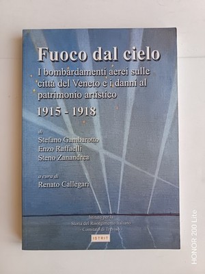 Fuoco dal cielo - I bombardamenti aerei sulle città del Veneto (...) danni