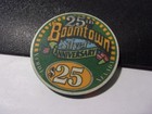 BOOMTOWN HOTEL CASINO $25 hotel casino gaming poker chip - Verdi, NV — photo 2