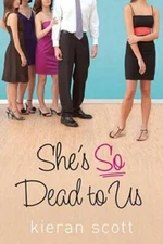 She's So Dead to Us (The He's So/She's So Trilogy) - Paperback - GOOD