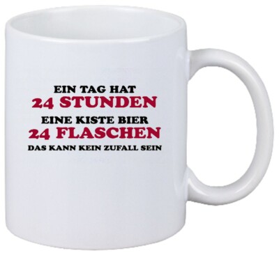 Kaffeetasse Motiv Nr. 3190 Ein Tag Hat 24 Stunden Lustig Alkohol Bier Fun
