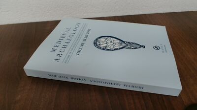 Medieval Archaeology Volume XLVII, Anonymous, The Society for Med