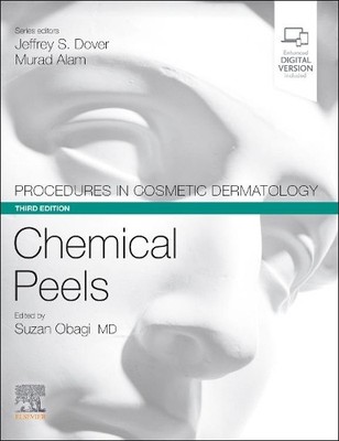 Verfahren in der kosmetischen Dermatologie Serie: chemische Peelings - 9780323653893