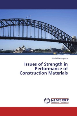 Abai Aldabergenov | Issues of Strength in Performance of Construction Materials
