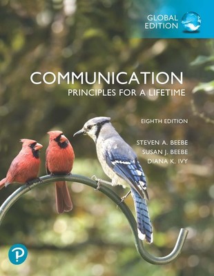 Communication: Principles for a Lifetime, Global Edition Steven A. Beebe (u. a.)