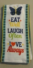 14 X 24 Kitchen towel Eat Well Laugh Often Love Always all cotton 263106