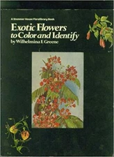 Exotic Flowers to Color & Identify Wilhelmina F. Greene [GOOD] [GENERIC PHOTO]