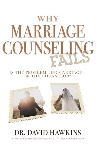 David hawkins why marriage counseling fails (paperback) (uk import)