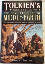 TOLKIEN'S WORLD FROM A TO Z: THE COMPLETE REFERENCE GUIDE By Robert Foster *VG+*