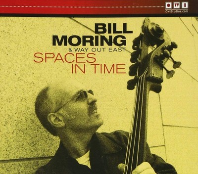 Bill Moring & Way Out East - Spaces in Time CD NEU OVP