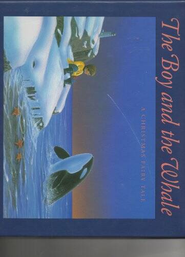 The Boy and the Whale: A Christmas Fairy Tale - Hardcover - GOOD