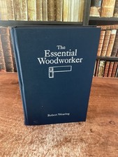 Essential Woodworker Skills Tools and Methods by Wearing 2010 Hrdbk Like New V
