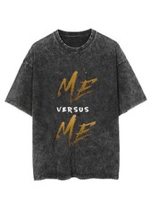 "Me Versus Me" Motivational Gym Slogan Washed Shirt