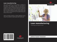 Lean Manufacturing Challenges And Opportunities Juliana Suemi Yamanari Buch 2024
