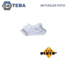 31828 ÖLKÜHLER KÜHLER ÖL NRF FÜR VAUXHALL VECTRA II,VECTRA II GTS 129KW