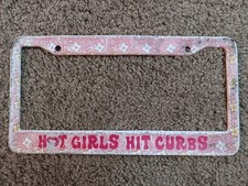 Hot Girls Hit Curbs - Funny Humor - Car Metal License Plate Frame