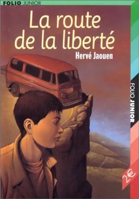 La route de la liberté (Fol Junior 2) - Jaouen, Hervé
