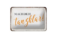 Blechschild Spruch 18X12 Cm Mach Dich Tanzklar Geschenk Deko Schild