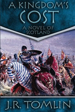 A Kingdom's Cost (The Black Douglas Trilogy) - Tomlin, J. R.