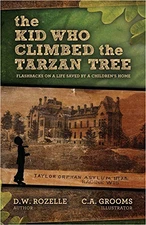 The Kid Who Climbed the Tarzan Tree - Paperback By DW Rozelle - GOOD