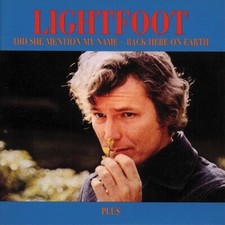 GORDON LIGHTFOOT - DID SHE MENTION MY NAME + BACK HERE ON EARTH New Audio CD