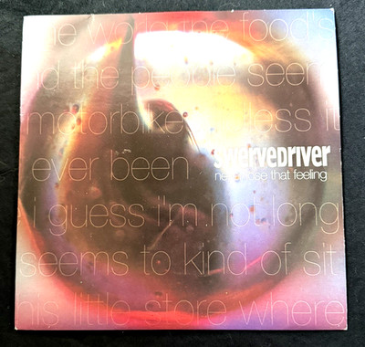Swervedriver Never Lose That Feeling 7'' vinyl UK Issue Pressed In France - Indie