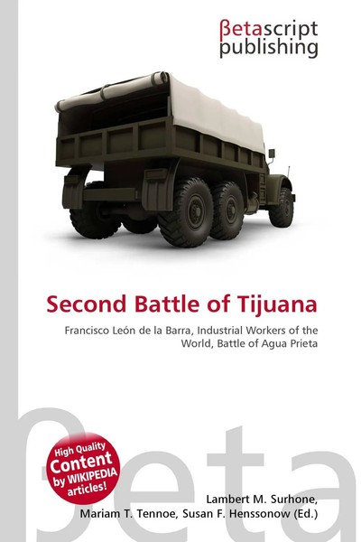 Lambert M. Surhone (U. A.) | Second Battle Of Tijuana | Taschenbuch | Englisch-image