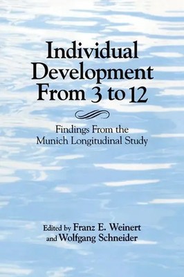Individual Development from 3 to 12 Findings from the Munich Longitudinal Study