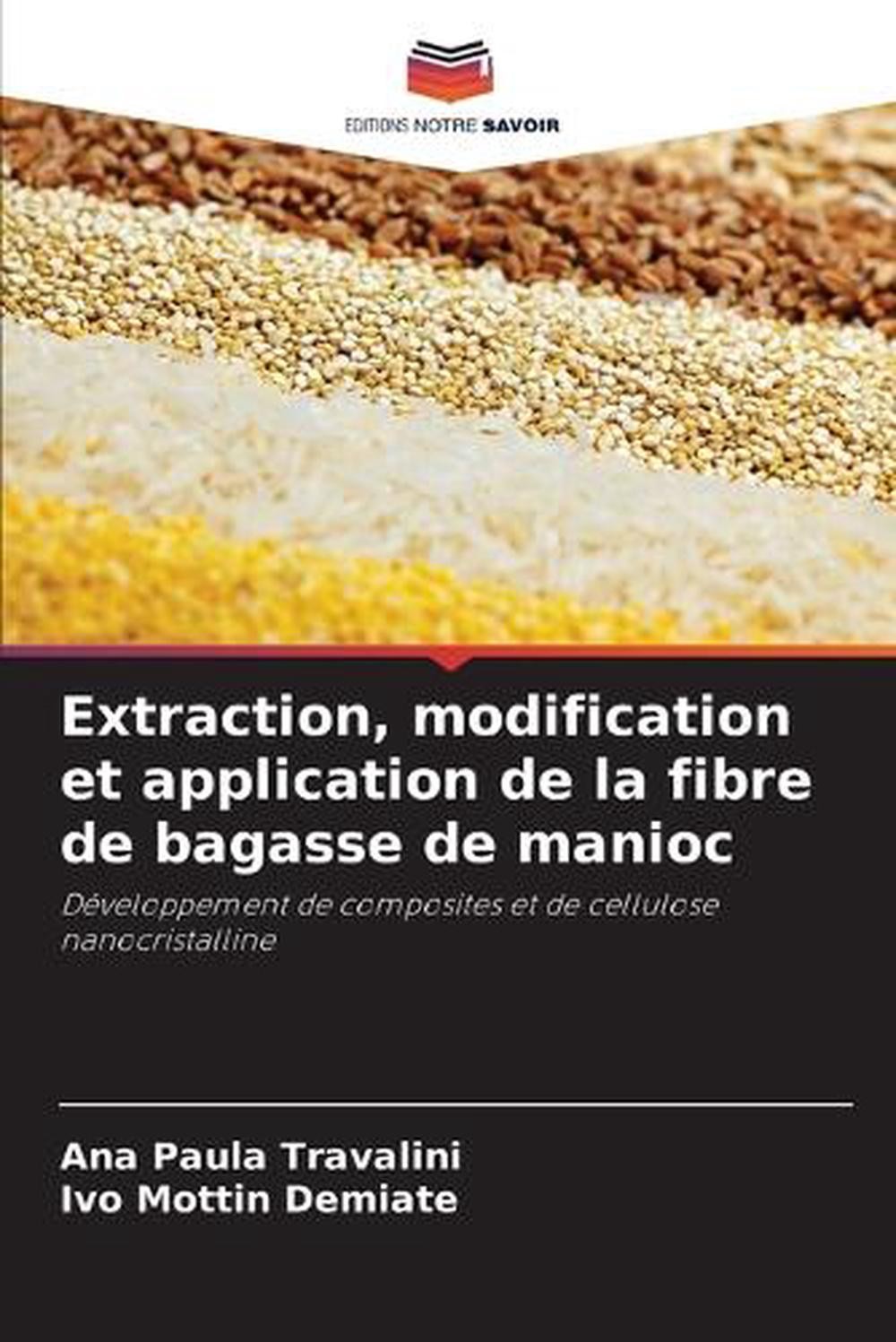 Extraction, modification et application de la fibre de bagasse de manioc by Ana