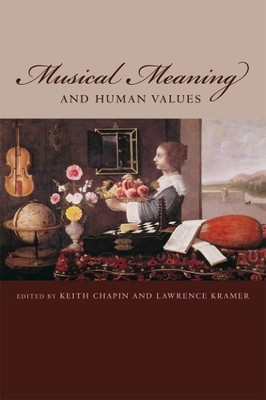 Musical Meaning and Human Values by Keith Chapin, Lawrence Kr... - 9780823230099