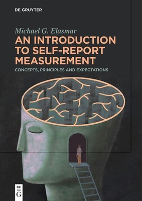 An Introduction To Self-Report Measurement: Concepts, Princi...