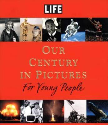 LIFE: Our Century in Pictures for Young People - Hardcover - GOOD