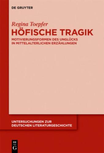 Thumbnail - Höfische Tragik Motivierungsformen Des Unglücks In Mittelalterlichen
