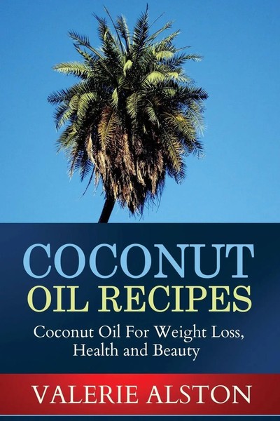 Alston Valerie (U. A.) | Coconut Oil Recipes | Taschenbuch | Englisch (2013)-image