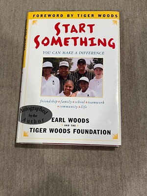 Earl Woods SIGNED Start Something You can make a Difference Hardcover Book COA