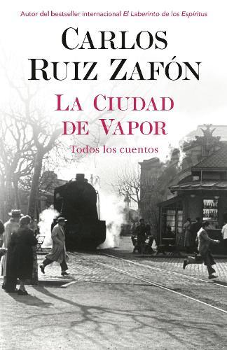 Carlos Ruiz Zafon Carlos Ruiz La ciudad de vapor / The City of Mist (Tascabile)