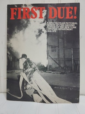 HTF Book FIRST DUE 1959-1979 Pictorial Review NY Fire Department Action Photos