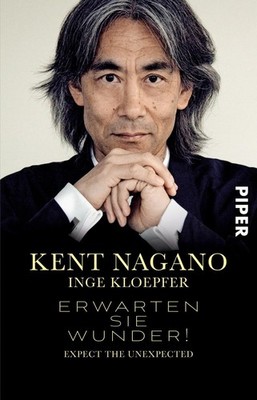 Kent Nagano / Erwarten Sie Wunder! /  9783492308229