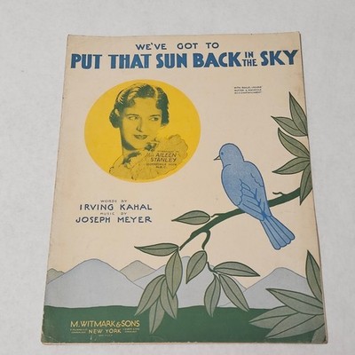 We've Got to Put that Sun Back in the Sky Aileen Stanley pic by Kahal and Meyer