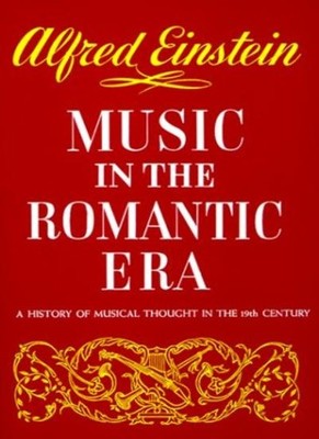 Music in the Romantic Era,A Einstein
