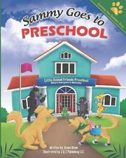 Sammy Goes to Preschool: Celebrating Diversity Among Friends by Jeana Kinne (Eng