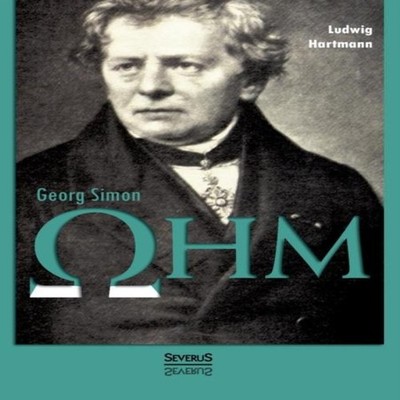 Georg Simon Ohm. Briefe Urkunden und Dokumente Ludwig Hartmann Pa