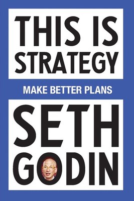 This Is Strategy: Make Better Plans, Godin, Godin, 9798893310160 New+-