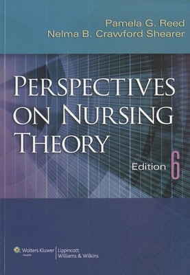 Perspectives on Nursing Theory by Reed RN PhD FAAN