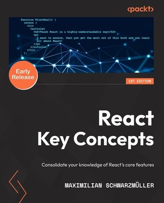 React Key Concepts: Consolidate your knowledge of React's core features